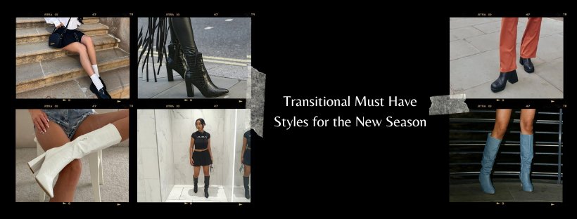 Transitional Must Have Styles for the New Season