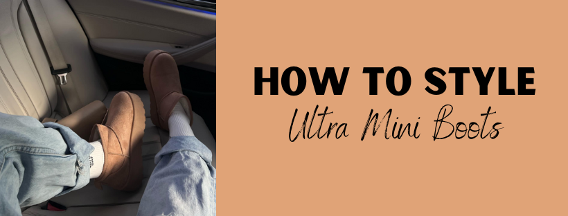How to Style Ultra Mini Boots 