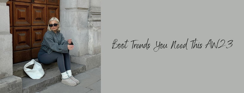 Boot Trends You Need This AW23 