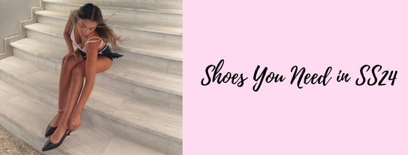 Shoes You Need for SS24