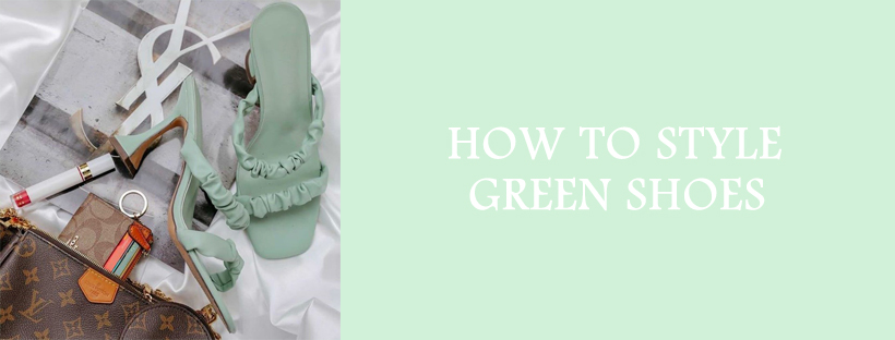 How to Style Green Shoes 