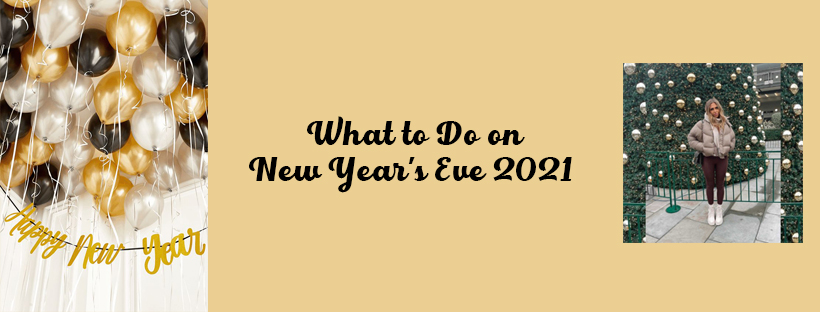 What to Do on New Year’s Eve 2021