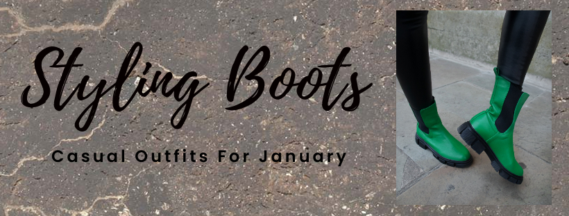 Styling Boots - Casual Outfits for January