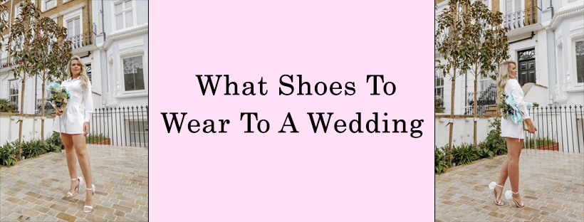 What Shoes To Wear To A Wedding